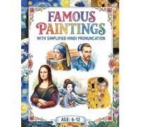 Famous Paintings Colouring Book for Ages 6+: Masterpieces from Around the World with Fun Facts, Artist Stories, and Creative Activities for Young Art Lovers