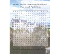 Famous Palaces, Forts & Royal Residences Word Search Puzzle Book: Historic Seats of Power from Around the Globe (Travel & Discovery)