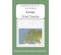 Famous Places of the World Europe Word Searches: With Easy to Read Print About Geography, Travel, Europe, Sightseeing, and More 6X9", 110 pages, over ... Relaxation (World Geography Word Searches)