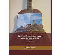 Famous Renaissance pieces for Baritone Ukulele