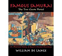 Famous Samurai: The Two Courts Period (Illustrated Editions)