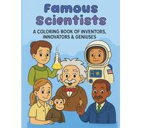 Famous Scientists: A Coloring Book of Inventors, Innovators & Geniuses