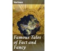 Famous Tales Of Fact And Fancy (ebook)