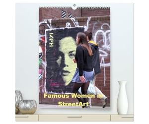 Famous Women in StreetArt (hochwertiger Premium Wandkalender 2026 DIN A2 hoch), Kunstdruck in Hochglanz: StreetArt aus London, Berlin und Hamburg mit berühmten Frauen der Zeitgeschichte
