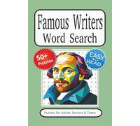 Famous Writers Word Search Puzzle Book: Word search book with Easy to Read Print about Famous Writers and more | 50+ Puzzles... Gift for Vacations, Holidays and Free Times