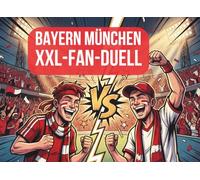 Fan Duel: FC Bayern München: The Ultimate Knowledge Duel for Two True Bayern Fans | 30 Rounds, 12 Categories, 1 Winner (Fan Duel - The ultimate knowledge duel for true football fans.)