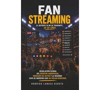 FAN STREAMING: EL DEPORTE YA NO SE TRANSMITE. SE CO CREA