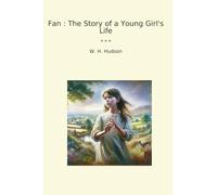 Fan : The Story of a Young Girl's Life (Classic Books)