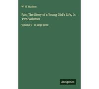 Fan; The Story of a Young Girl's Life, In Two Volumes: Volume 1 - in large print