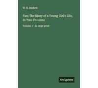 Fan; The Story of a Young Girl's Life, In Two Volumes: Volume 1 - in large print