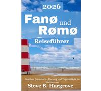 Fanø und Rømø Reiseführer 2026: Nordsee Dänemark - Planung und Tagesabläufe im Wattenmeer