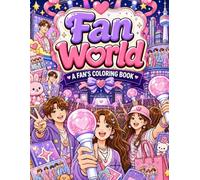 Fan World Coloring Book: A Fun K-Pop Fan Inspired Coloring Book for Teens, Adults & Music Lovers (Idol Vibes Coloring Series)