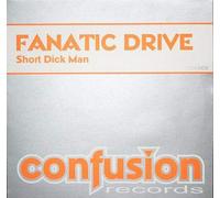 Fanatic Drive - Short Dick Man
