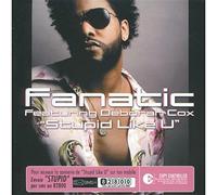 Fanatic - ''Stupid Like U'' Feat Deborah Cox