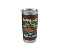 Fanatical no es una buena manera de amar a los títeres ventrílocuos Vaso térmico de acero inoxidable de doble pared