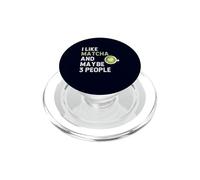 Fanático del té Verde Matcha: Me Gusta el Matcha y Tal Vez 3 Personas PopSockets PopGrip para MagSafe