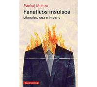 Fanáticos insulsos: Liberales, raza e Imperio (Ensayo)