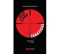 Fanaticul. Seria James Reece Vol.2 - Jack Carr