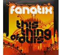 Fanatix - This Thing of Ours [Vinilo]