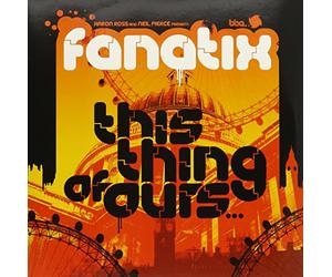 Fanatix - This Thing of Ours [Vinilo]