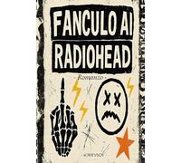 FANCULO AI RADIOHEAD (tanti dischi che non me ne ricordo)
