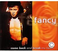 Fancy - Come Back & Break My Heart
