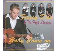Fancy Dan & the High - Baby Come On