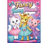 Fancy Furry Friends: Cute Animals, Fancy Dresses, and Hours of Creative Fun (Fashion Coloring Books)