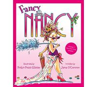 Fancy Nancy: A NYT No 1 Bestseller Children's Picture Book of Fashion and Fun
