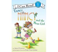 Fancy Nancy and the Mean Girl (I Can Read Fancy Nancy - Level 1 (Paperback))
