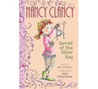 Fancy Nancy: Nancy Clancy, Secret of the Silver Key: 4 (Nancy Clancy, 4)