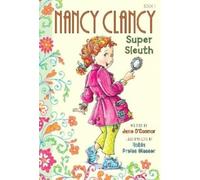 Fancy Nancy: Nancy Clancy, Super Sleuth: 1 (Nancy Clancy, 1)