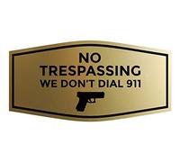 Fancy No Trespassing We Don't Dial 911 - Cartel (oro cepillado), tamaño mediano