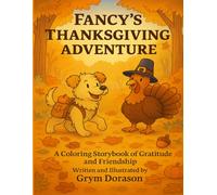 Fancy's Thanksgiving Adventure: Story and Coloring Book