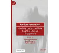 Fandom Democracy?: Celebrity Leaders and New Forms of Citizens' Engagement