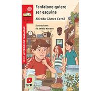 FANFALONE QUIERE SER ESQUINA (El Barco de Vapor Roja)