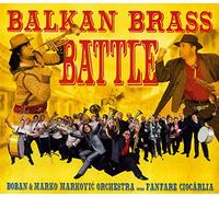 Fanfare Ciocarlia & Boban Markovic & Marko Markovic - Balkan Brass Battle