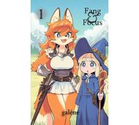 Fang & Focus Vol. 1: A Fantasy Adventure Light Novel