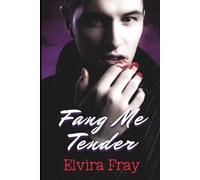 Fang Me Tender (Monsters of the Silver Screen)