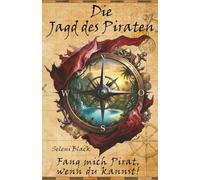 Fang mich Pirat, wenn du kannst! (Die Jagd des Piraten)