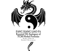 Fang Xiang Liao Fa: Essential Oil Analogues of TCM Herbal Formulas