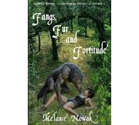 Fangs, Fur, and Fortitude: Almost Human: 1 (Almost Human ~ The Fourth Trilogy)