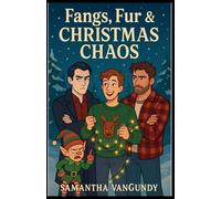 Fangs, Fur & Christmas Chaos (Fangs Fur and Feelings)