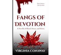 Fangs Of Devotion: A Novella of Blood, Power, and Desire.