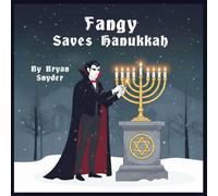 Fangy Saves Hanukkah: 2 (Fangy, The Christmas Vampire)