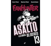 Fanhunter: Asalto a la librería del distrito 13: 5 (Gigamesh Excelsior)