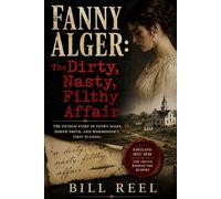 Fanny Alger: The Dirty, Nasty, Filthy Affair