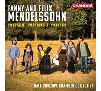 Fanny and Felix Mendelssohn: Piano Sextet; Piano Quartet; Piano Trio