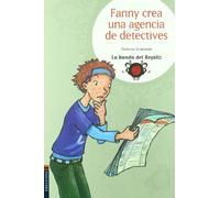 Fanny crea una agencia de detectives: 4 (La banda del Regaliz)