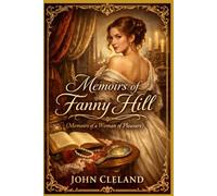 FANNY HILL: Memoirs of a Woman of Pleasure